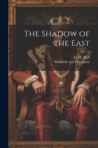 Shadow of the East