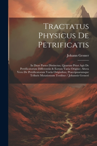 Tractatus Physicus De Petrificatis