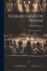 Le Marchand De Venise