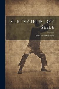Zur Diätetik der Seele