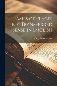 Names of Places in a Transferred Sense in English