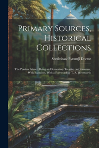 Primary Sources, Historical Collections