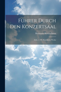 Führer Durch Den Konzertsaal