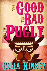 Good, the Bad, and the Pugly