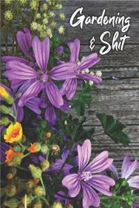 Gardening & Shit