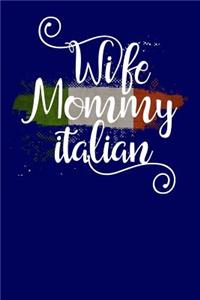 Wife Mommy Italian
