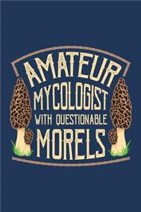 Amateur Mycologist with Questionable Morels