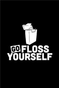 Go Floss Yourself