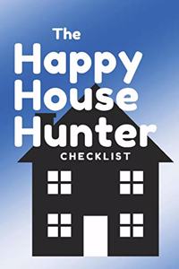 Happy House Hunter Checklist
