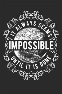 It Always seems Impossible Notebook