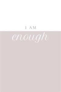 I Am Enough