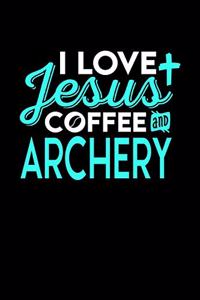 I Love Jesus Coffee and Archery