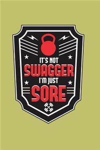 It's Not swagger I'M Just sore