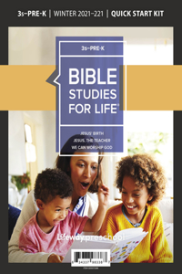 Bible Studies for Life: 3s-Pre-K Quick Start Kit Winter 2022