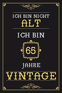 Ich Bin Nicht Alt Ich Bin 65 Jahre Vintage