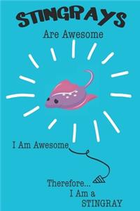 Stingrays Are Awesome I Am Awesome Therefore I Am a Stingray