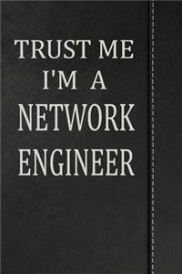 Trust Me I'm a Network Engineer