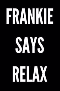 Frankie Says Relax