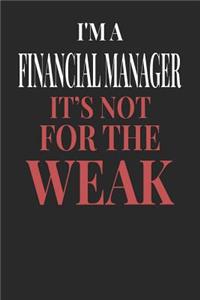 I'm A Financial Manager It's Not For The Weak