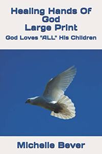 Healing Hand Of God Large Print