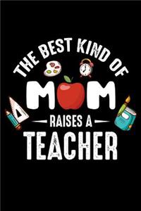 The Best Kind of Mom raises a Teacher