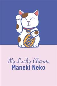 My Lucky Charm Maneki Neko