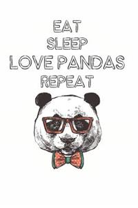 Eat Sleep Love Pandas Repeat