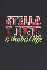 Stella Life Is The Best Life