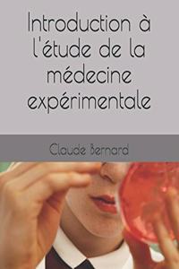 Introduction à l'étude de la médecine expérimentale