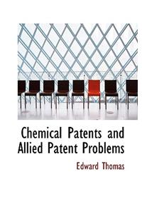Chemical Patents and Allied Patent Problems