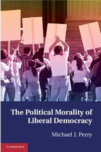 Political Morality of Liberal Democracy