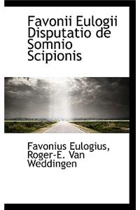 Favonii Eulogii Disputatio de Somnio Scipionis