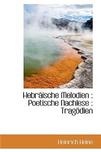 Hebraische Melodien: Poetische Nachlese: Tragodien