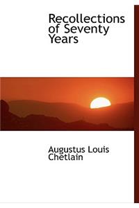Recollections of Seventy Years