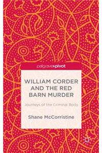 William Corder and the Red Barn Murder