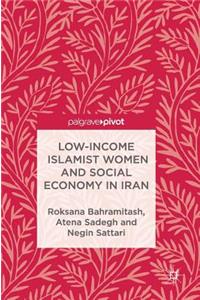 Low-Income Islamist Women and Social Economy in Iran