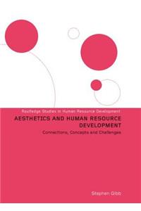 Aesthetics and Human Resource Development: Connections, Concepts and Opportunities