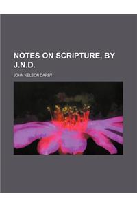 Notes on Scripture, by J.N.D.