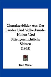 Charakterbilder Aus Der Lander Und Volkerkunde