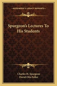 Spurgeon's Lectures to His Students