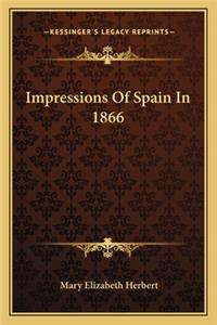 Impressions of Spain in 1866