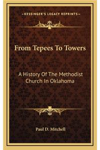 From Tepees To Towers