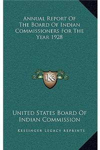 Annual Report of the Board of Indian Commissioners for the Year 1928