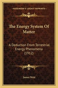 The Energy System Of Matter