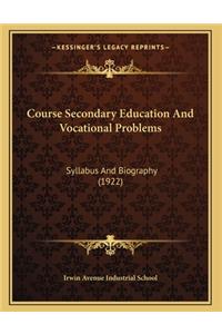 Course Secondary Education And Vocational Problems