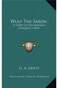 Wulf The Saxon