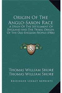 Origin Of The Anglo-Saxon Race