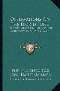 Observations on the Florid Song
