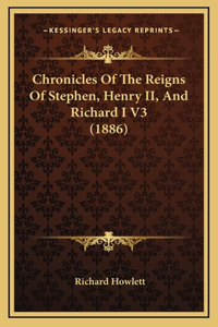Chronicles Of The Reigns Of Stephen, Henry II, And Richard I V3 (1886)