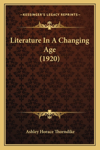 Literature In A Changing Age (1920)